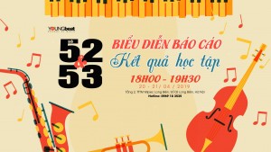Chương Trình Biểu Diễn Báo Cáo Cuối Khoá 52 - 53 